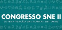 Acompanhe o segundo dia do Congresso de Sistematização das Normas Eleitorais!
