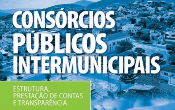 Cartilha traz orientações sobre consórcios públicos intermunicipais.