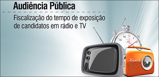 TSE realiza hoje Audiência Pública sobre tempo de candidatos no rádio e na TV.